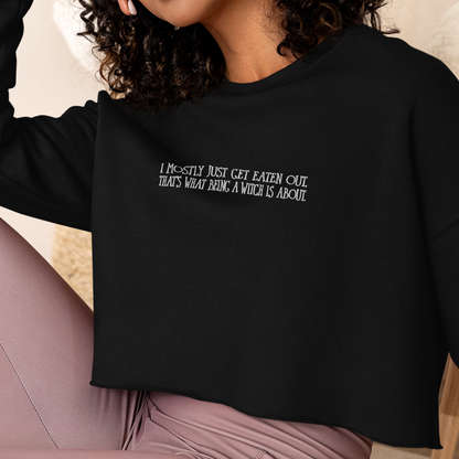 I Mostly Just Get Eaten Out, Embroidered Women's Cropped Sweatshirt