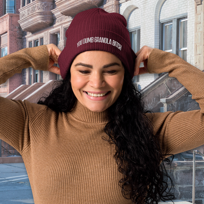 You Dumb Granola Bitch Embroidered Organic Ribbed Beanie