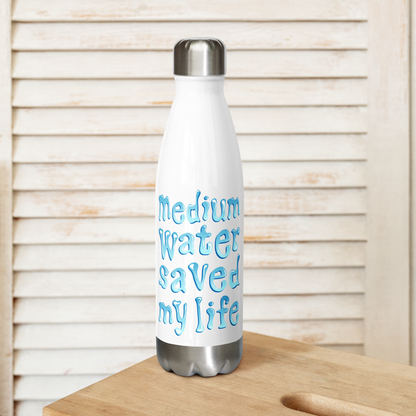 Medium Water Saved My Life Stainless Steel Water Bottle